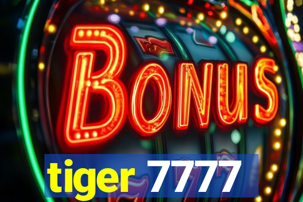 tiger 7777